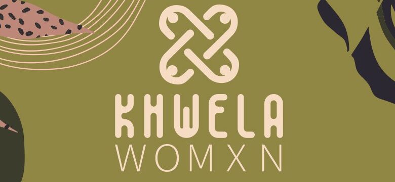 Khwela Women Seeks To Give Women A Broaden Network Access