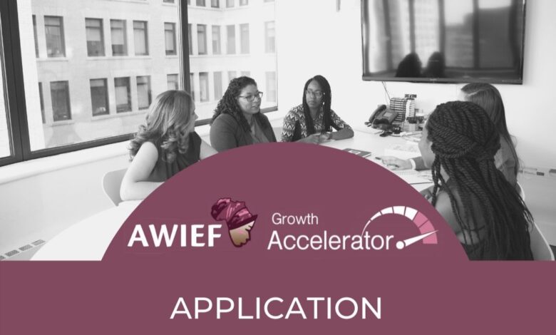 The AWIEF Growth Accelerator Calls For Female Entrepreneurs To Apply For Its Programme