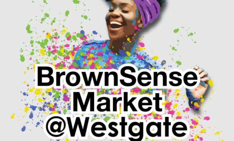 Brown Sense Market Announces Partnership With Westgate Shopping Centre For The 'Brown Sense Market @ Westgate'