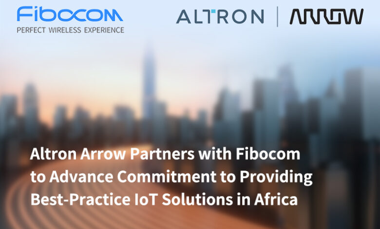 Altron Arrow Partners With Fibocom To Advance Commitment To Providing Best-practice Iot Solutions In Africa