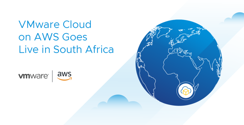 VMware Cloud On AWS Expands To Africa