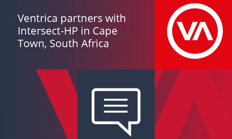 Ventrica Partners With Intersect-HP In Cape Town, South Africa