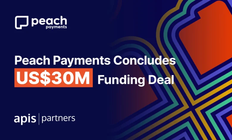 Peach Payments Concludes $30m Funding Deal