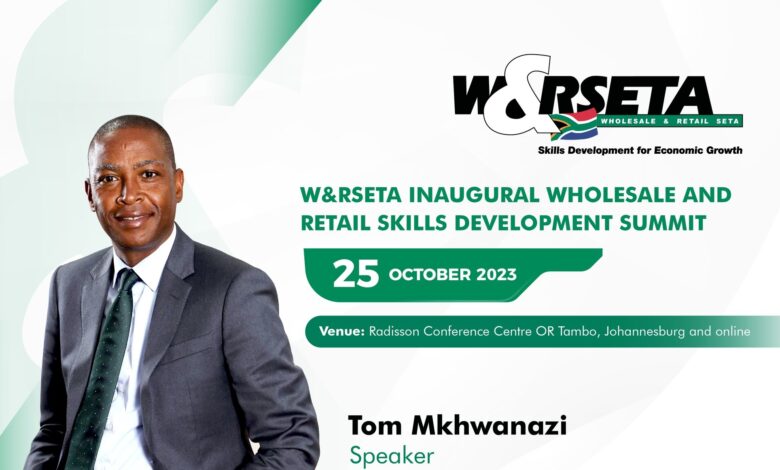 W&RSETA To Host Wholesale And Retail Skills Development Summit And Good Practice Awards