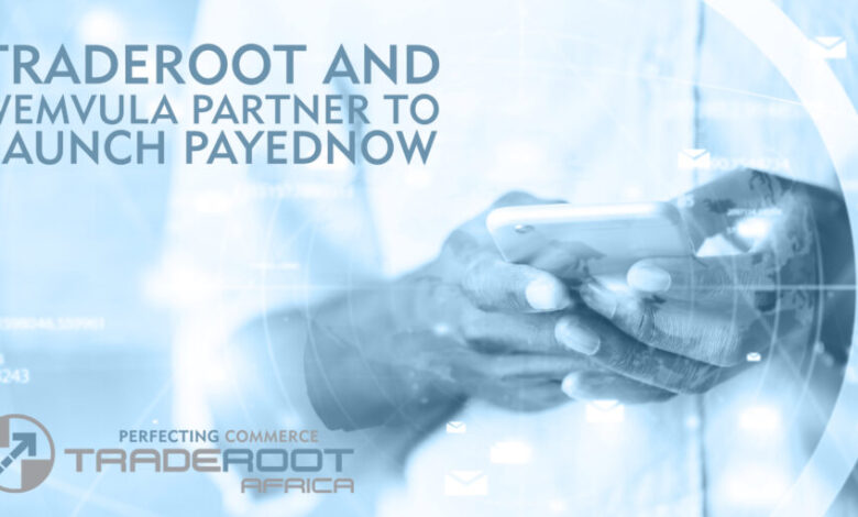 Traderoot And Wemvula Partner To Deliver Revolutionary PayedNow Solution