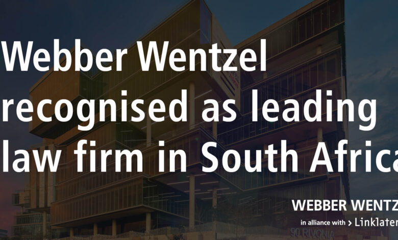 Webber Wentzel Tops Chambers Global Rankings In South Africa