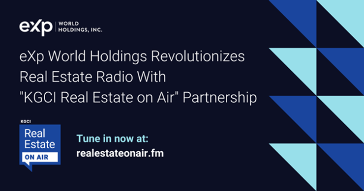 eXp World Holdings Revolutionizes Real Estate Radio With "KGCI Real Estate on Air" Partnership